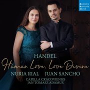 Nuria Rial & Juan Sancho - Handel - Human Love, Love Divine (2020) [Hi-Res]