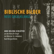 Ann-Helena Schlüter - Biblische Bilder – Neue Orgelklänge (2026) [Hi-Res]