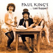 Paul King - Paul King's... Last Supper? (2023)