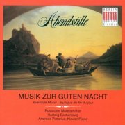 Andreas Pistorius, Rostocker Motet Choir, Hartwig Eschenburg - Abendstille: Musik Zur Guten Nacht (2009)