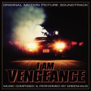 Greenhaus - I Am Vengeance (Original Motion Picture Soundtrack) (2020)