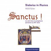 Diabolus in Musica - Sanctus! Les Saints dans la polyphonie parisienne au XIIIe siècle (2014)