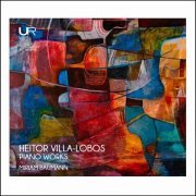 Miriam Baumann - Villa-Lobos: Piano Works (2022)