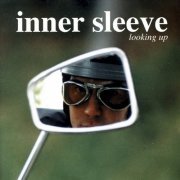 Inner Sleeve - Looking Up (2000)