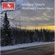 Matthew Quayle - Matthew Quayle: Woodwind Chamber Music (2024)