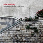 Faraj Suleiman - Better Than Berlin (2020)