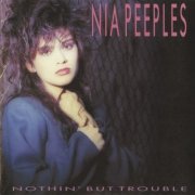 Nia Peeples - Nothin' But Trouble (1988)