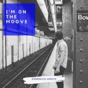 Domenico Amato - I'm on the Moove (2019)