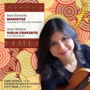 Adele Anthony, Adelaide Symphony Orchestra, Arvo Volmer - Edwards: Maninyas / Sibelius: Violin Concerto (2011)