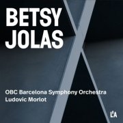 Orquestra Simfònica De Barcelona I Nacional De Catalunya & Ludovic Morlot - Betsy Jolas: Orchestral Works (2026) Hi-Res