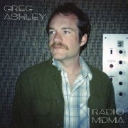 Greg Ashley - Radio MDMA (2022)