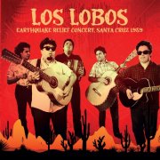 Los Lobos - Earthquake Relief Concert 1989 (2024)