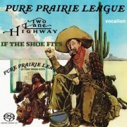 Pure Prairie League - Two Lane Highway / If The Shoe Fits (Remastered) (1975-76/2017)