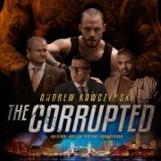 Andrew Kawczynski - The Corrupted (Original Motion Picture Soundtrack) (2019) [Hi-Res]