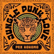 Pez Kokomo - Jungle Punk Love (2025)