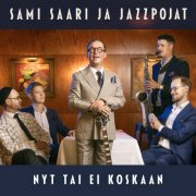Sami Saari ja Jazzpojat - Nyt tai ei koskaan (2025) [Hi-Res]