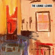 Lounge Lizards - No Pain For Cakes (1987) [CD-Rip]