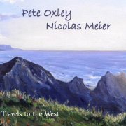 Nicolas Meier & Pete Oxley - Travels to the West (2024)