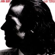 John Hiatt - Slow Turning (1988)