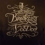 Big Daddy's Breakfast Voodoo - Snake Oil (2017)