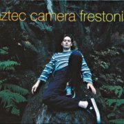 Aztec Camera - Frestonia (Remastered, Expanded Edition) (1995/2012)