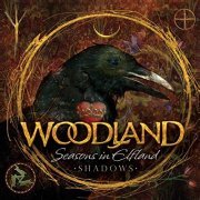 Woodland - Seasons In Elfland: Shadows (2010)