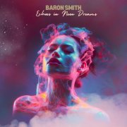 Baron Smith - Echoes in Neon Dreams (2024)