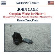 Katrin Zenz - John Cage - Complete Works for Flute - 1 (2015)