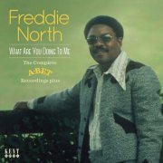 Freddie North - What Are You Doing To Me - The Complete A-Bet Recordings Plus (2017)