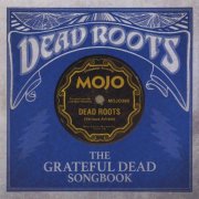 VA - Dead Roots (The Grateful Dead Songbook) (2025)