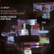 Ingrid Haebler, Kurt Redel - J.C. Bach: Flute Sonatas, Op. 16 (2022)