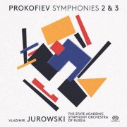 Vladimir Jurowski - Prokofiev: Symphonies No.2 / No.3 (2017) [SACD]