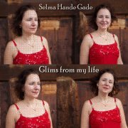 Selma Hande Gade - Glims from My Life (2021) Hi-Res