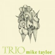Mike Taylor - Trio (Remastered 2025) (1967) [Hi-Res]