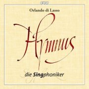 Die Singphoniker - Orlando di Lasso - 12 Hymns (2012)