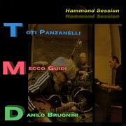 Toti Panzanelli - Tmd - Hammond Session (Organ Trio) (2023)