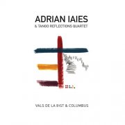 Adrian Iaies & Tango Reflections Quartet - Vals de la 81st & Columbus (2024) [Hi-Res]