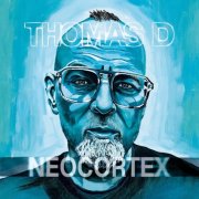 Thomas D - Neocortex (2026)