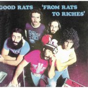 The Good Rats - From Rats To Riches (1999)