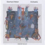 Eberhard Weber - Orchestra (1988)