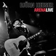 Björn Heuser - Arena Live (Live) (2023)