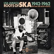 VA - USA Jamaica Roots of Ska 1942-1962 - Rhythm and Blues Shuffle (2013)