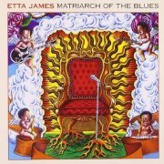 Etta James - Matriarch of the Blues (2000/2010) [24bit FLAC]