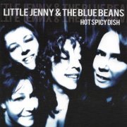 Little Jenny, The Blue Beans - Hot Spicy Dish (2006)