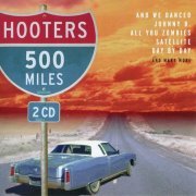 Hooters - 500 Miles (2CD) (2003) CD-Rip