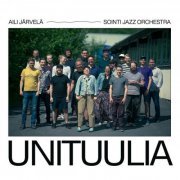 Aili Järvelä, Sointi Jazz Orchestra - Unituulia (2021) [Hi-Res]