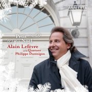 Alain Lefèvre, Quatuor Philippe Dunnigan - Petit Noël (2011) Hi-Res