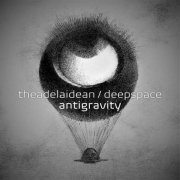 theAdelaidean & deepspace - antigravity (2021)