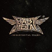 BABYMETAL - 10 BABYMETAL YEARS (2020)