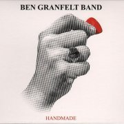 Ben Granfelt Band - Handmade (2014)